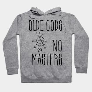 Olde Gods, No Masters (black) Hoodie